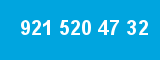 921 520 47 32 921 520 47 32